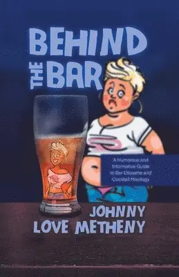 Johnny Love Metheny - Behind the Bar, Häftad. Tillgänglighet: Lägg i varukorg