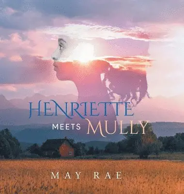 May Rae - Henriette Meets Mully, Inbunden. Tillgänglighet: Lägg i varukorg