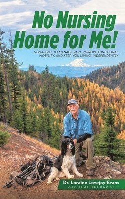 Loraine Lovejoy-Evans - No Nursing Home for Me!, Inbunden. Tillgänglighet: Lägg i varukorg