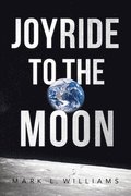 Joyride to the Moon