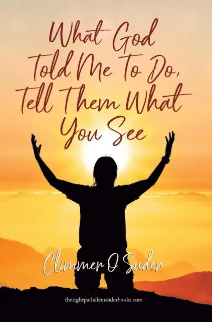 Climmer Suder - What God told me to do, Tell them what you see, E-bok. Tillgänglighet: Lägg i varukorg
