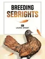 Some of The Rules for Breeding Sebrights 2025 REV 34