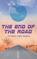 B M Valdez - End of the Road, Häftad