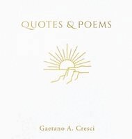 Gaetano A Cresci - Quotes & Poems, Inbunden. Tillgänglighet: Lägg i varukorg