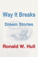 Ronald W Hull - Way It Breaks, Häftad. Tillgänglighet: Lägg i varukorg