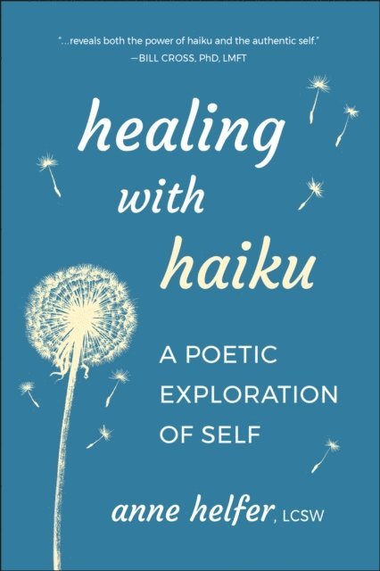 Anne Helfer - Healing with Haiku, E-bok