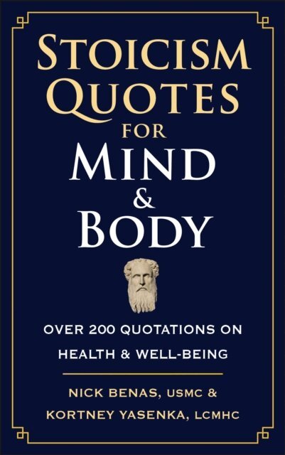 Kortney Yasenka, Nick Benas - Stoicism Quotes for Mind & Body, E-bok