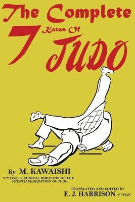 Mikinosuke Kawaishi - Complete Seven Katas of Judo, Häftad. Tillgänglighet: Tillfälligt slut