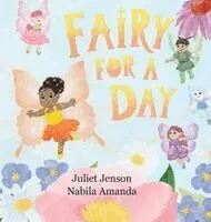 Juliet Jenson - Fairy For A Day, Inbunden. Tillgänglighet: Lägg i varukorg