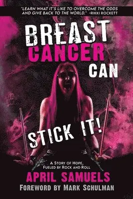 April Samuels - Breast Cancer Can Stick It!, Häftad. Tillgänglighet: Lägg i varukorg