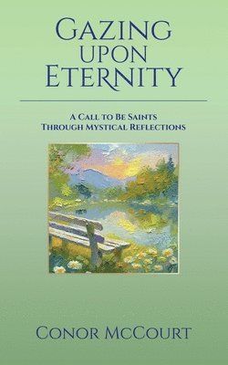 Conor McCourt - Gazing Upon Eternity, Häftad
