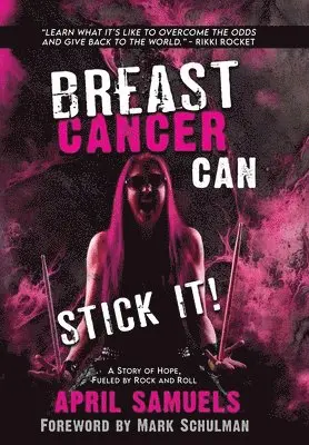 April Samuels - Breast Cancer Can Stick It!, Inbunden. Tillgänglighet: Lägg i varukorg