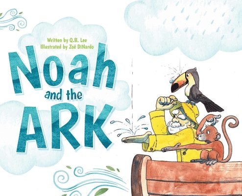 Q B Lee - Noah and the Ark, Inbunden