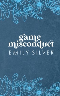 Emily Silver - Game Misconduct, Häftad