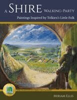 Miriam Ellis - A Shire Walking-Party: Paintings Inspired by Tolkien's Little Folk, Häftad