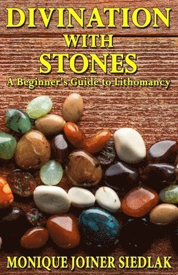Monique Joiner Siedlak - Divination with Stones, Häftad