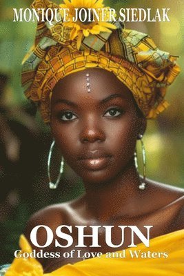 Monique Joiner Siedlak - Oshun, Häftad