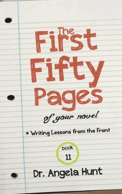 Angela E Hunt - First Fifty Pages of Your Novel, E-bok