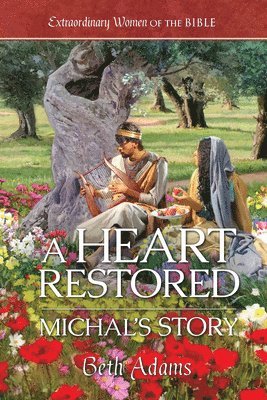 Beth Adams, Guideposts - A Heart Restored: Michal's Story, Häftad. Tillgänglighet: Lägg i varukorg