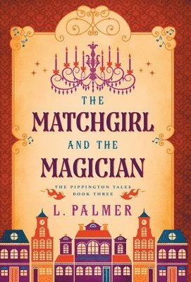 L Palmer - Matchgirl and the Magician, Inbunden