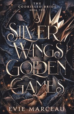 Evie Marceau - Silver Wings Golden Games, Häftad