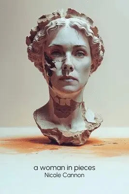 Nicole Cannon - Woman in Pieces, Häftad. Tillgänglighet: Lägg i varukorg