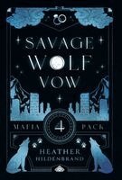 Heather Hildenbrand - Savage Wolf Vow, Inbunden