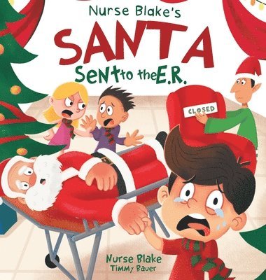 Nurse Blake - Nurse Blake's Santa Sent to the E.R., Inbunden