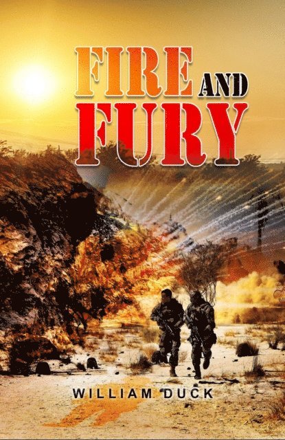 William Duck - FIRE AND FURY (Revised), E-bok