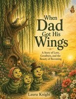 Laura Knight - When Dad Got His Wings, Häftad. Tillgänglighet: Lägg i varukorg