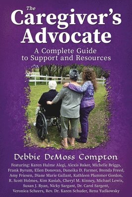 Debbie DeMoss Compton - Caregiver's Advocate, Häftad. Tillgänglighet: Lägg i varukorg