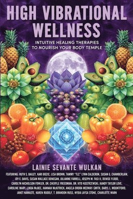Lainie Sevante Wulkan - High Vibrational Wellness, Häftad