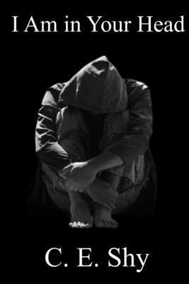 C E Shy, C. E. Shy, Hülya N Yılmaz - I Am in Your Head, Häftad