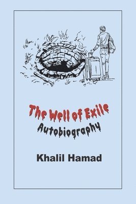 Khalil Hamad, Raneen Saadah - Well of Exile, Häftad