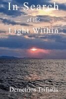 Demetrios Trifiatis, Hülya N Yılmaz - In Search of the Light Within, Häftad
