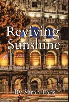 Sarah Eads - Reviving Sunshine, Inbunden. Tillgänglighet: Lägg i varukorg