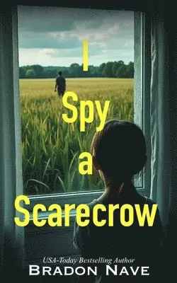 Bradon Nave - I Spy a Scarecrow, Häftad. Tillgänglighet: Lägg i varukorg