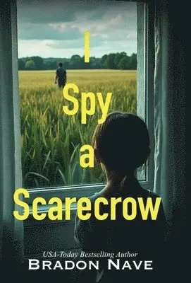 Bradon Nave - I Spy a Scarecrow, Inbunden. Tillgänglighet: Lägg i varukorg