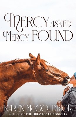 Karen McGoldrick - Mercy Asked Mercy Found, Häftad. Tillgänglighet: Lägg i varukorg