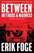 Between Methods & Madness