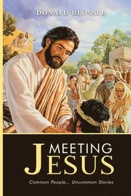 Donald Blosser - Meeting Jesus, Häftad. Tillgänglighet: Lägg i varukorg