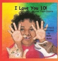 Ruth Baird - I Love You 10!, Inbunden. Tillgänglighet: Lägg i varukorg