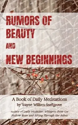 Wayne William Snellgrove - Rumors of Beauty and New Beginnings, Häftad. Tillgänglighet: Lägg i varukorg