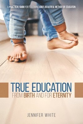 Jennifer White - True Education, Häftad