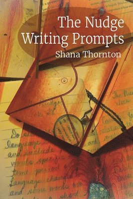 Shana Thornton - Nudge Writing Prompts, Häftad. Tillgänglighet: Lägg i varukorg
