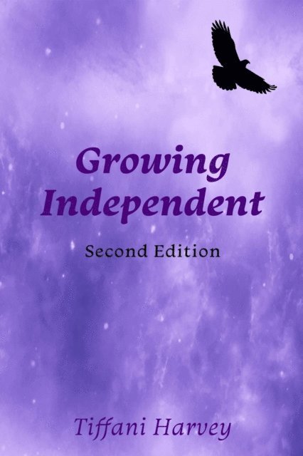 Tiffani Harvey - Growing Independent, E-bok