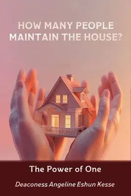 Angeline Eshun Kesse - How Many People Maintain the House?, Häftad. Tillgänglighet: Lägg i varukorg