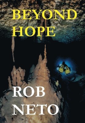 Rob Neto - Beyond Hope, Inbunden. Tillgänglighet: Lägg i varukorg