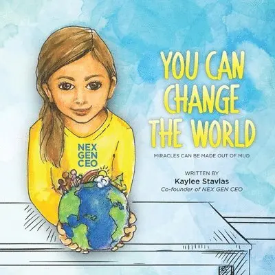 Kaylee Stavlas - You Can Change the World, Häftad. Tillgänglighet: Lägg i varukorg