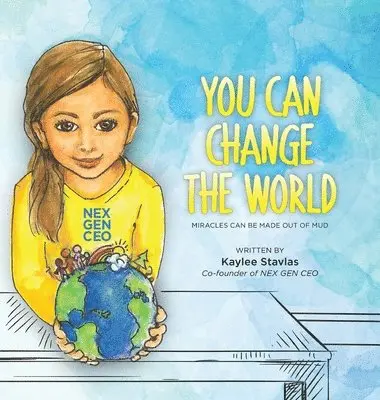 Kaylee Stavlas - You can Change the World, Inbunden. Tillgänglighet: Lägg i varukorg